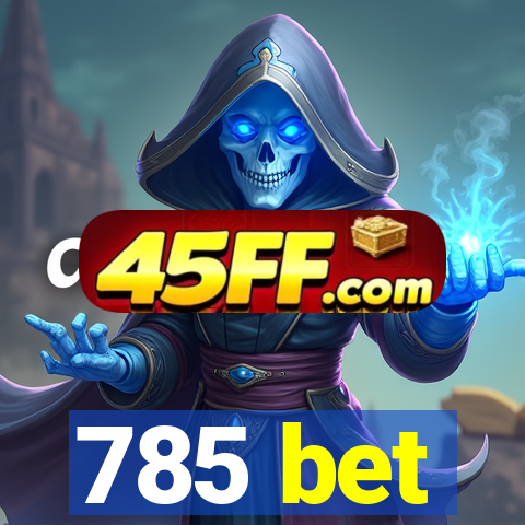 785 bet